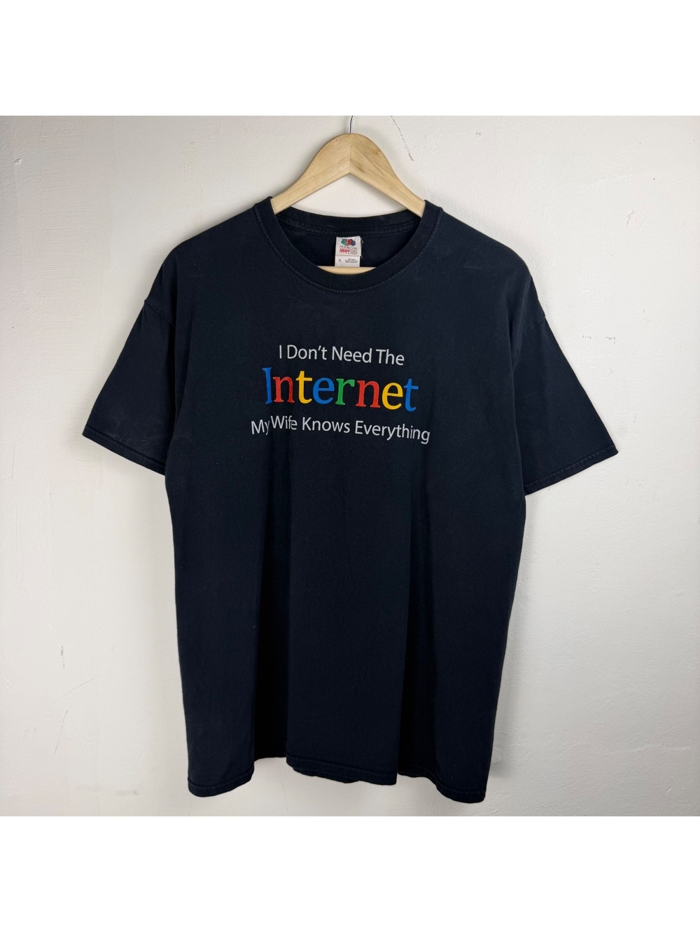 I Don't Need The Internet Wife Joke Tee Men's XL